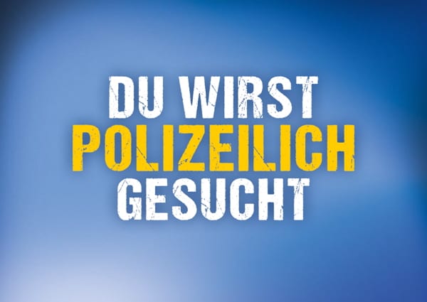 Du wirst polizeilich gesucht - Postkartenmotiv der Polizei Sachsen